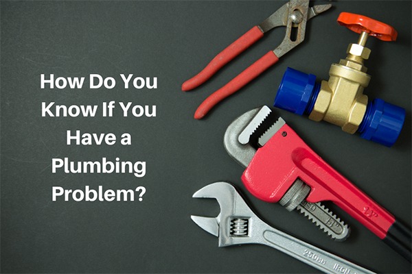 how to know have plumbing problems trinity plumbing