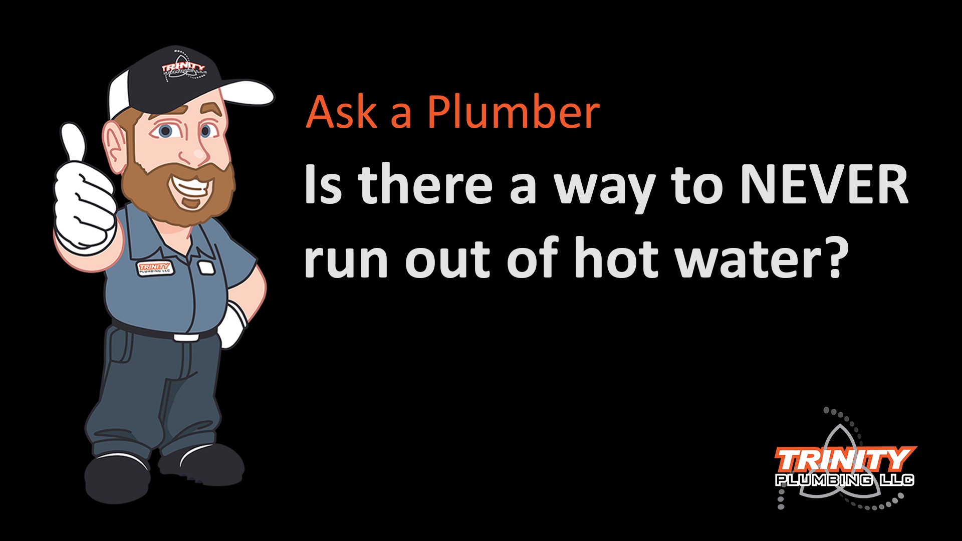 Never run out of hot water tankless heater trinity plumbing