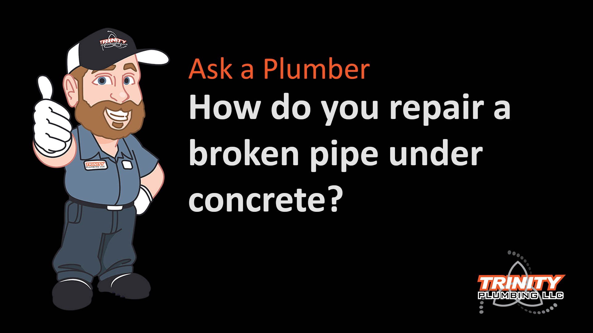 How do you repair broken pipe under concrete trinity plumbing