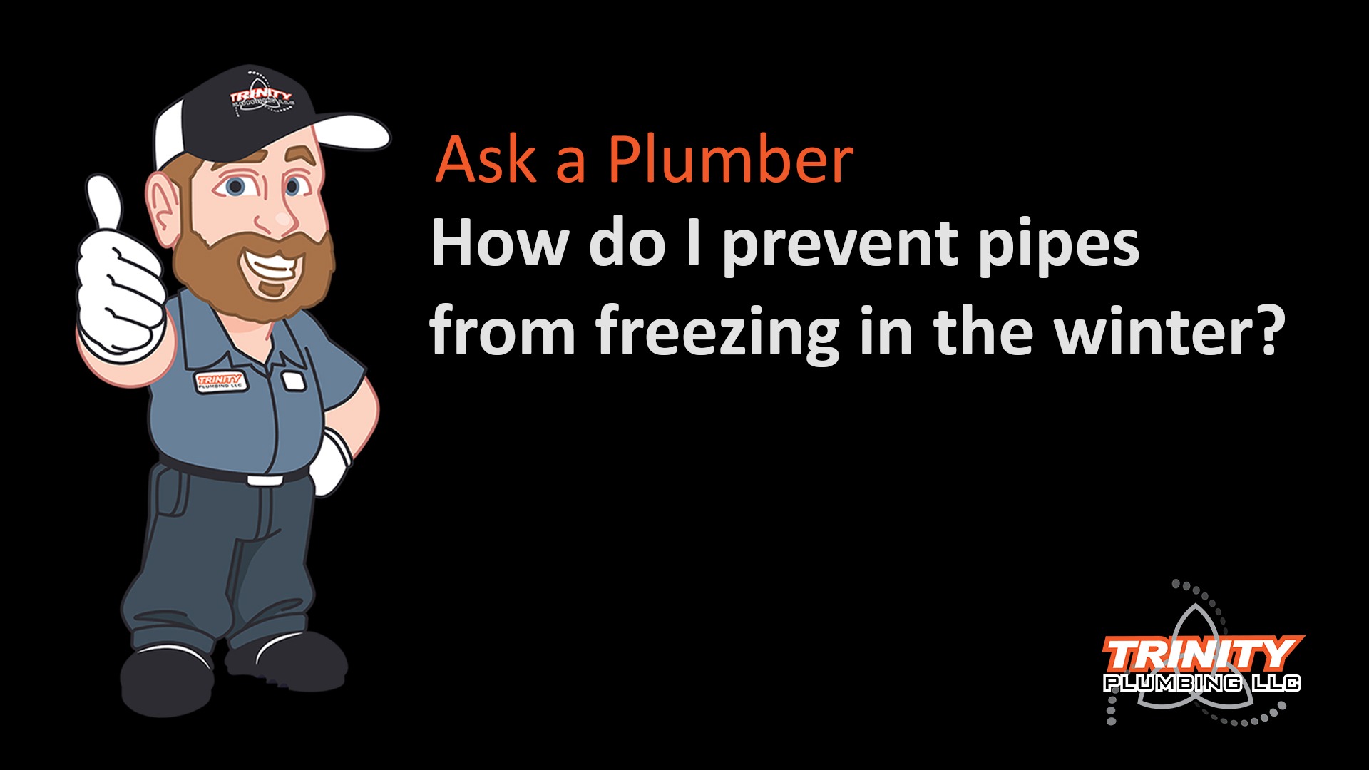 prevent pipes from freezing trinity plumbing